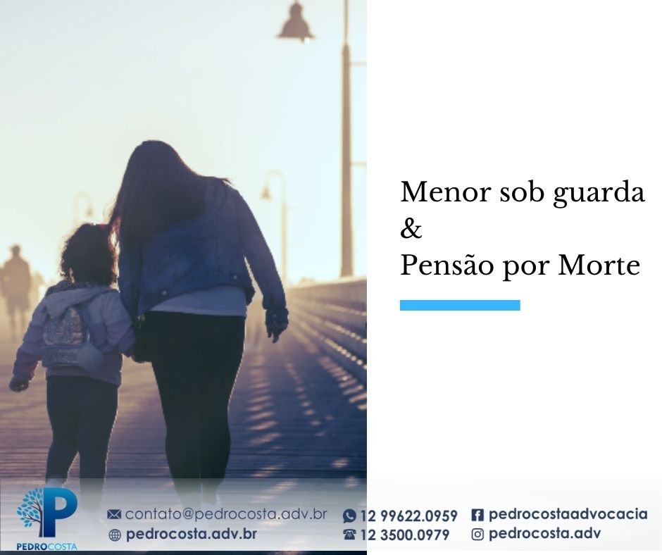 Pensão por morte para menor sob guarda