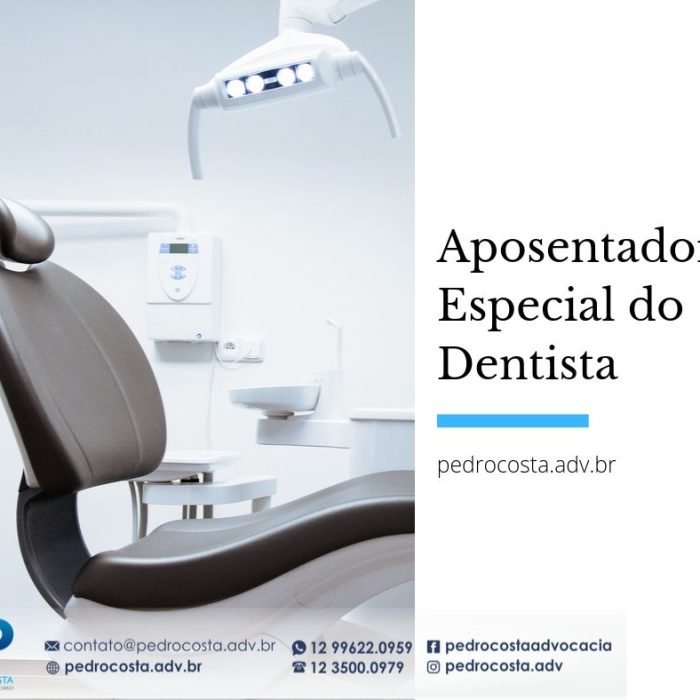 Aposentadoria Especial do Dentista